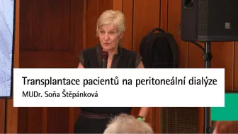 Transplantace pacientů na peritoneální dialýze | MUDr. Soňa Štěpánková