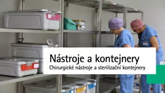 Chirurgické nástroje a sterilizační kontejnery Krajské nemocnice T. Bati ve Zlíně